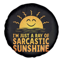 Funny Im Just A Ray Of Sarcastic Sunshine Spare Tire Cover No Filter Attitude Gift - Wonder Print Shop