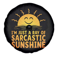 Funny Im Just A Ray Of Sarcastic Sunshine Spare Tire Cover No Filter Attitude Gift - Wonder Print Shop