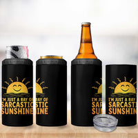 Funny Im Just A Ray Of Sarcastic Sunshine 4 in 1 Can Cooler Tumbler No Filter Attitude Gift - Wonder Print Shop