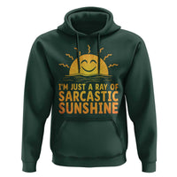 Funny Im Just A Ray Of Sarcastic Sunshine Hoodie No Filter Attitude Gift - Wonder Print Shop