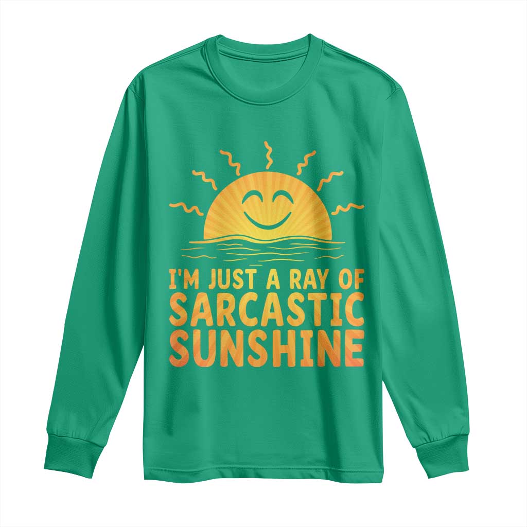 Funny Im Just A Ray Of Sarcastic Sunshine Long Sleeve Shirt No Filter Attitude Gift - Wonder Print Shop