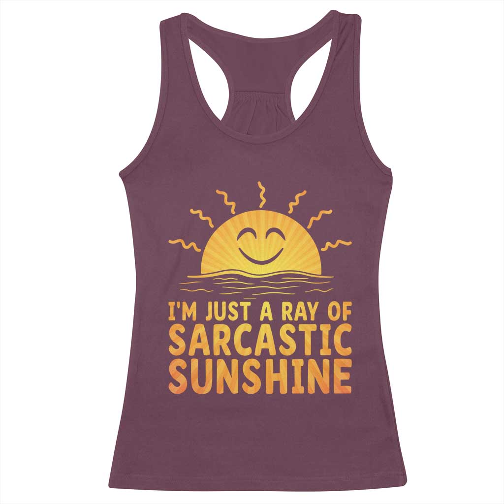 Funny Im Just A Ray Of Sarcastic Sunshine Racerback Tank Top No Filter Attitude Gift - Wonder Print Shop