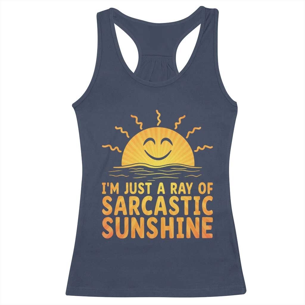 Funny Im Just A Ray Of Sarcastic Sunshine Racerback Tank Top No Filter Attitude Gift - Wonder Print Shop