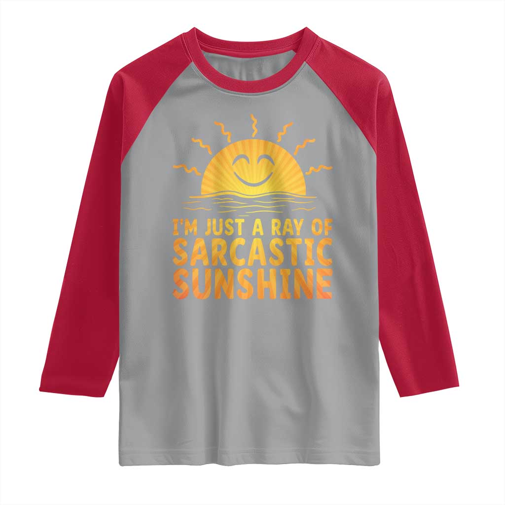 Funny Im Just A Ray Of Sarcastic Sunshine Raglan Shirt No Filter Attitude Gift - Wonder Print Shop