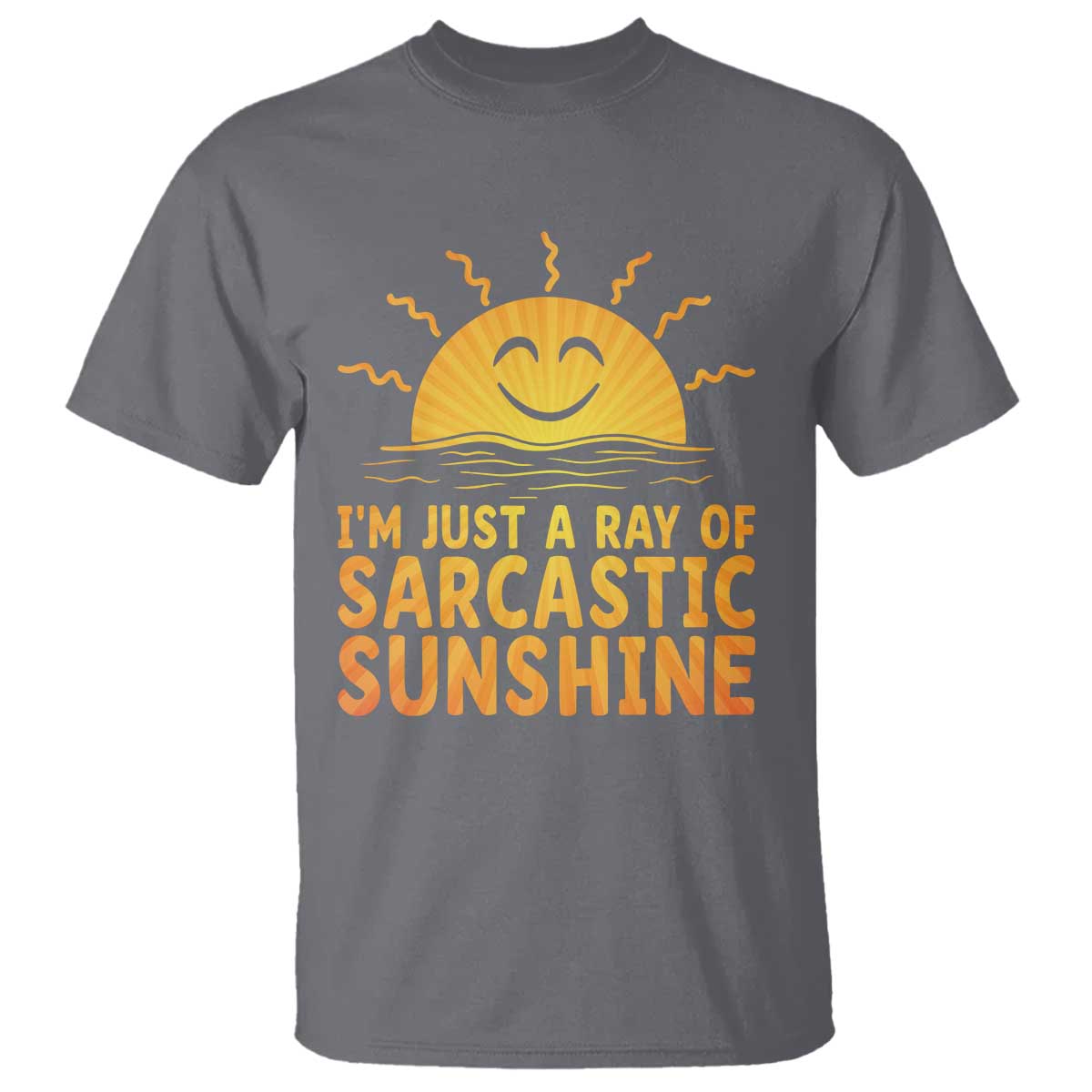 Funny Im Just A Ray Of Sarcastic Sunshine T Shirt No Filter Attitude Gift - Wonder Print Shop