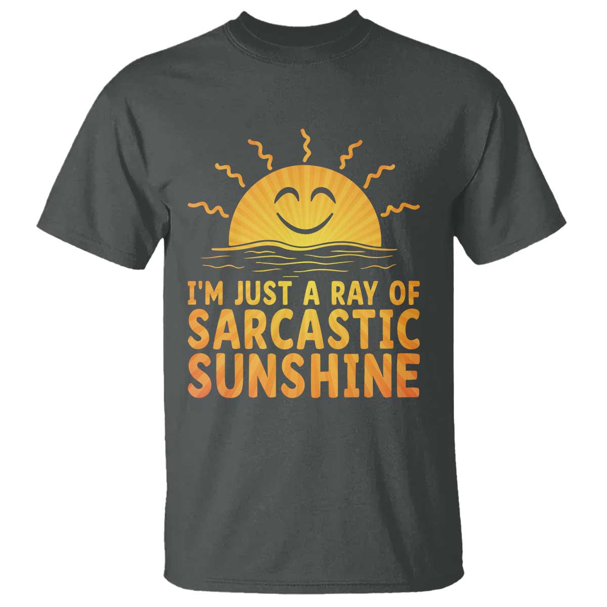 Funny Im Just A Ray Of Sarcastic Sunshine T Shirt No Filter Attitude Gift - Wonder Print Shop