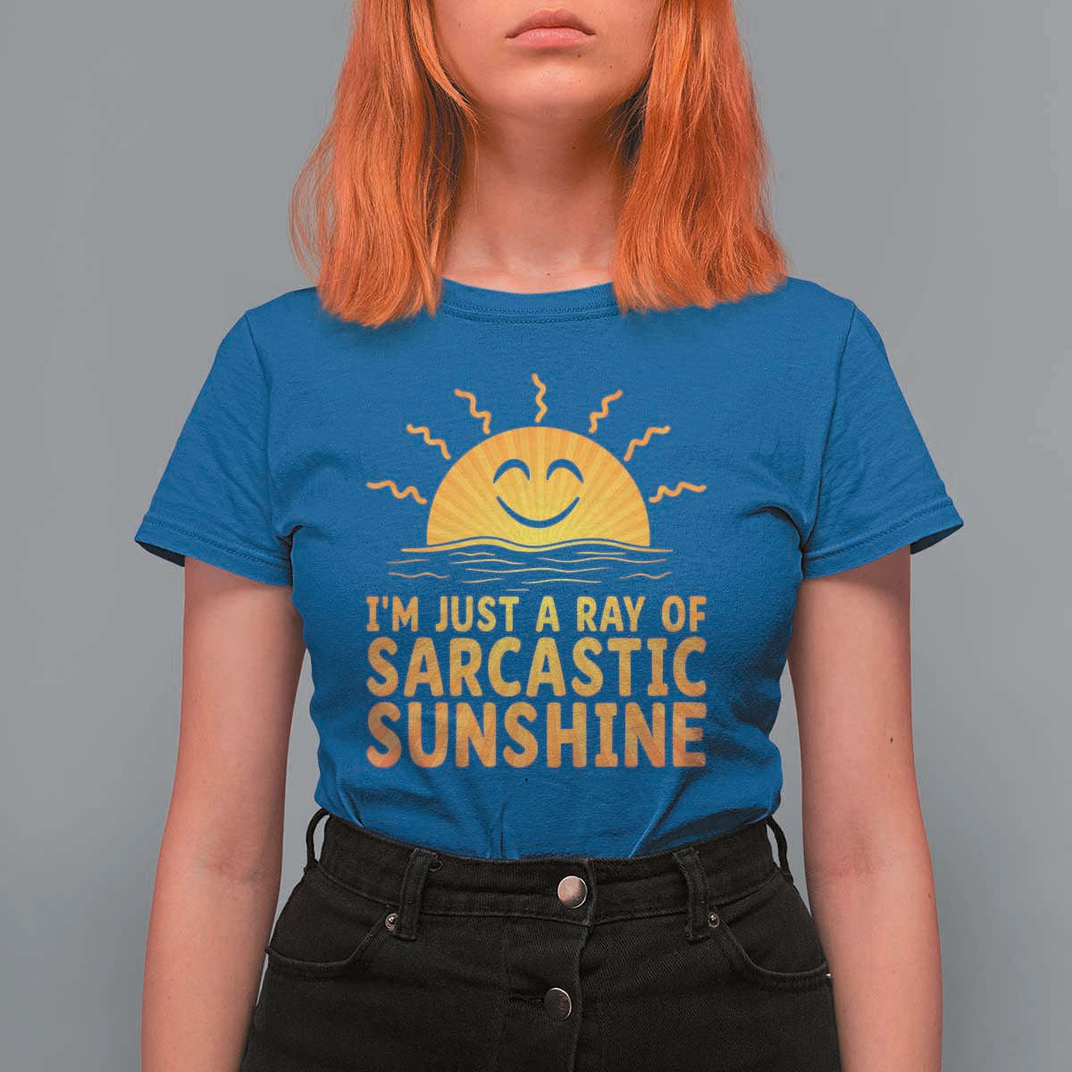 Funny Im Just A Ray Of Sarcastic Sunshine T Shirt For Women No Filter Attitude Gift - Wonder Print Shop