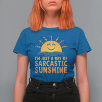 Funny Im Just A Ray Of Sarcastic Sunshine T Shirt For Women No Filter Attitude Gift - Wonder Print Shop
