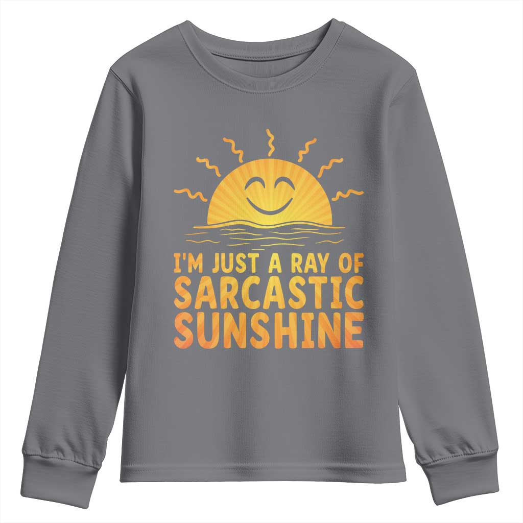 Funny Im Just A Ray Of Sarcastic Sunshine Youth Sweatshirt No Filter Attitude Gift - Wonder Print Shop