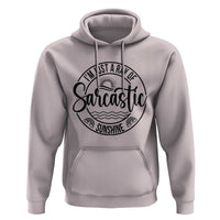 Funny Im Just A Ray Of Sarcastic Sunshine Hoodie Witty Sarcasm Lover - Wonder Print Shop