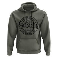 Funny Im Just A Ray Of Sarcastic Sunshine Hoodie Witty Sarcasm Lover - Wonder Print Shop