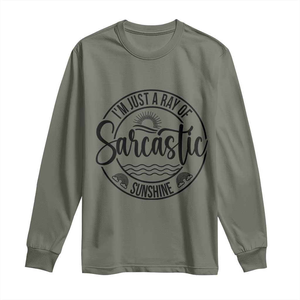 Funny Im Just A Ray Of Sarcastic Sunshine Long Sleeve Shirt Witty Sarcasm Lover - Wonder Print Shop
