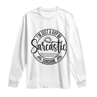 Funny Im Just A Ray Of Sarcastic Sunshine Long Sleeve Shirt Witty Sarcasm Lover - Wonder Print Shop