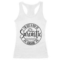 Funny Im Just A Ray Of Sarcastic Sunshine Racerback Tank Top Witty Sarcasm Lover - Wonder Print Shop