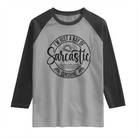 Funny Im Just A Ray Of Sarcastic Sunshine Raglan Shirt Witty Sarcasm Lover - Wonder Print Shop