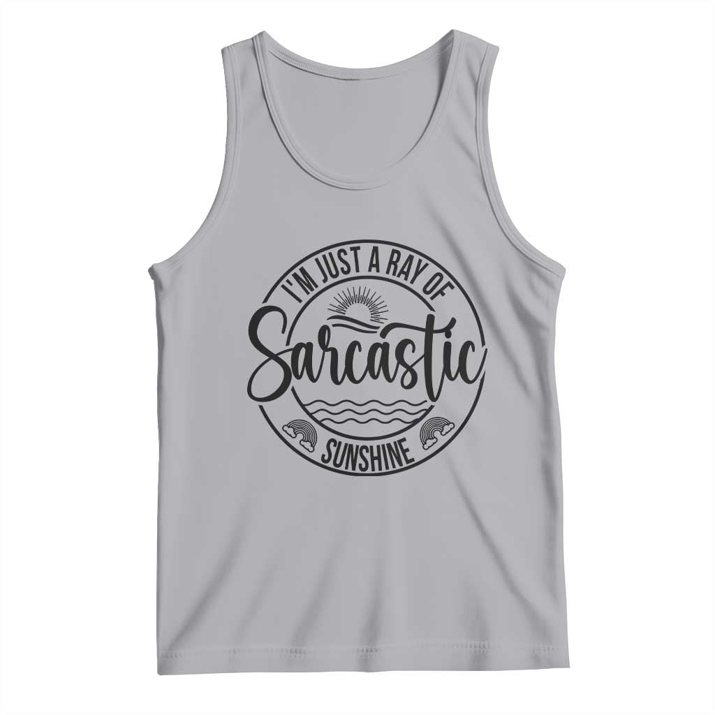 Funny Im Just A Ray Of Sarcastic Sunshine Tank Top Witty Sarcasm Lover - Wonder Print Shop