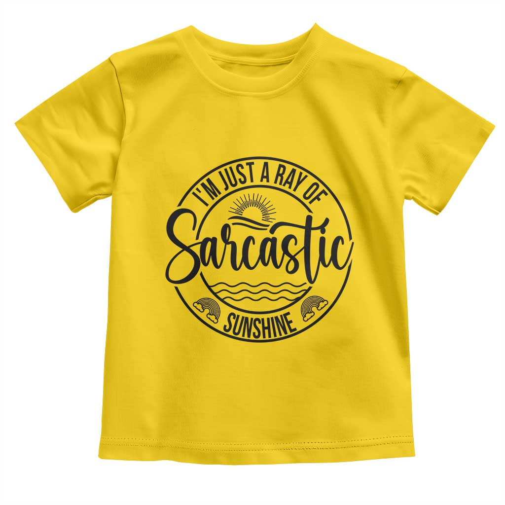 Funny Im Just A Ray Of Sarcastic Sunshine Toddler T Shirt Witty Sarcasm Lover - Wonder Print Shop