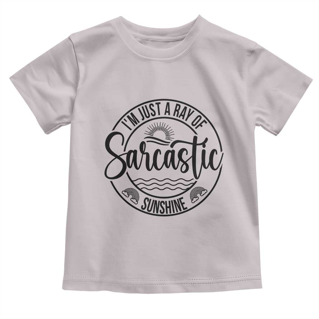 Funny Im Just A Ray Of Sarcastic Sunshine Toddler T Shirt Witty Sarcasm Lover - Wonder Print Shop