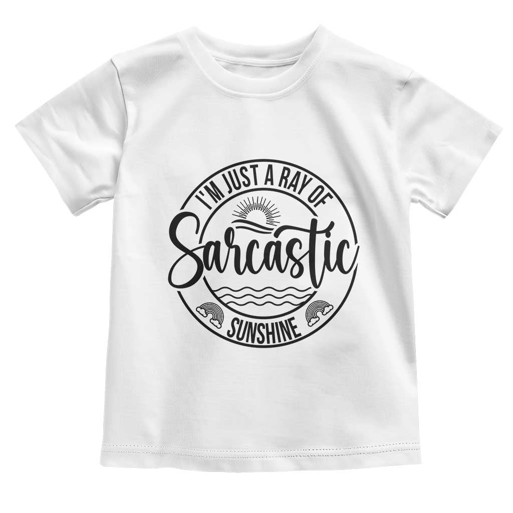 Funny Im Just A Ray Of Sarcastic Sunshine Toddler T Shirt Witty Sarcasm Lover - Wonder Print Shop