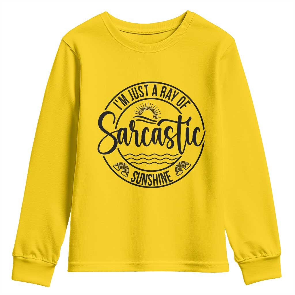 Funny Im Just A Ray Of Sarcastic Sunshine Youth Sweatshirt Witty Sarcasm Lover - Wonder Print Shop