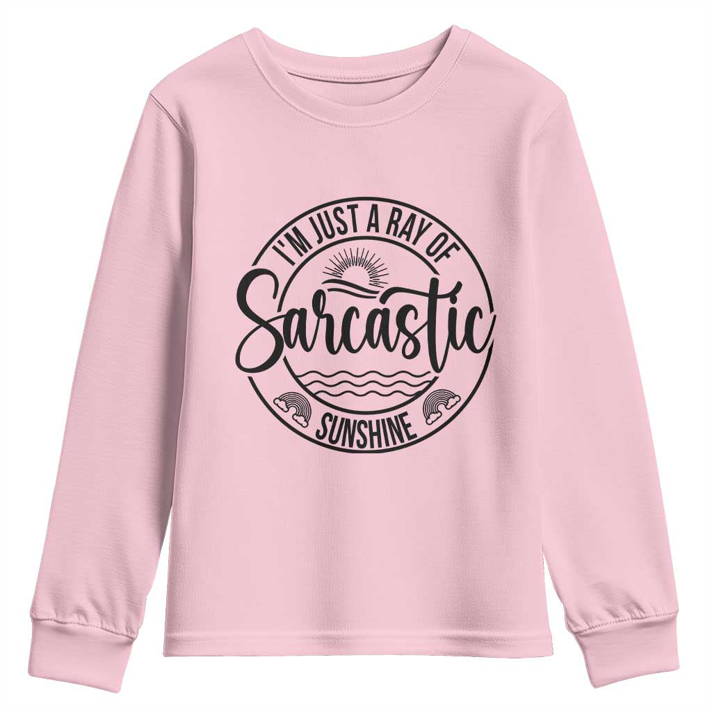 Funny Im Just A Ray Of Sarcastic Sunshine Youth Sweatshirt Witty Sarcasm Lover - Wonder Print Shop