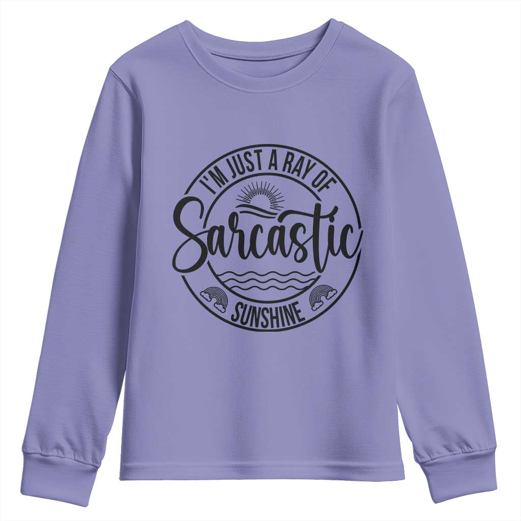 Funny Im Just A Ray Of Sarcastic Sunshine Youth Sweatshirt Witty Sarcasm Lover - Wonder Print Shop