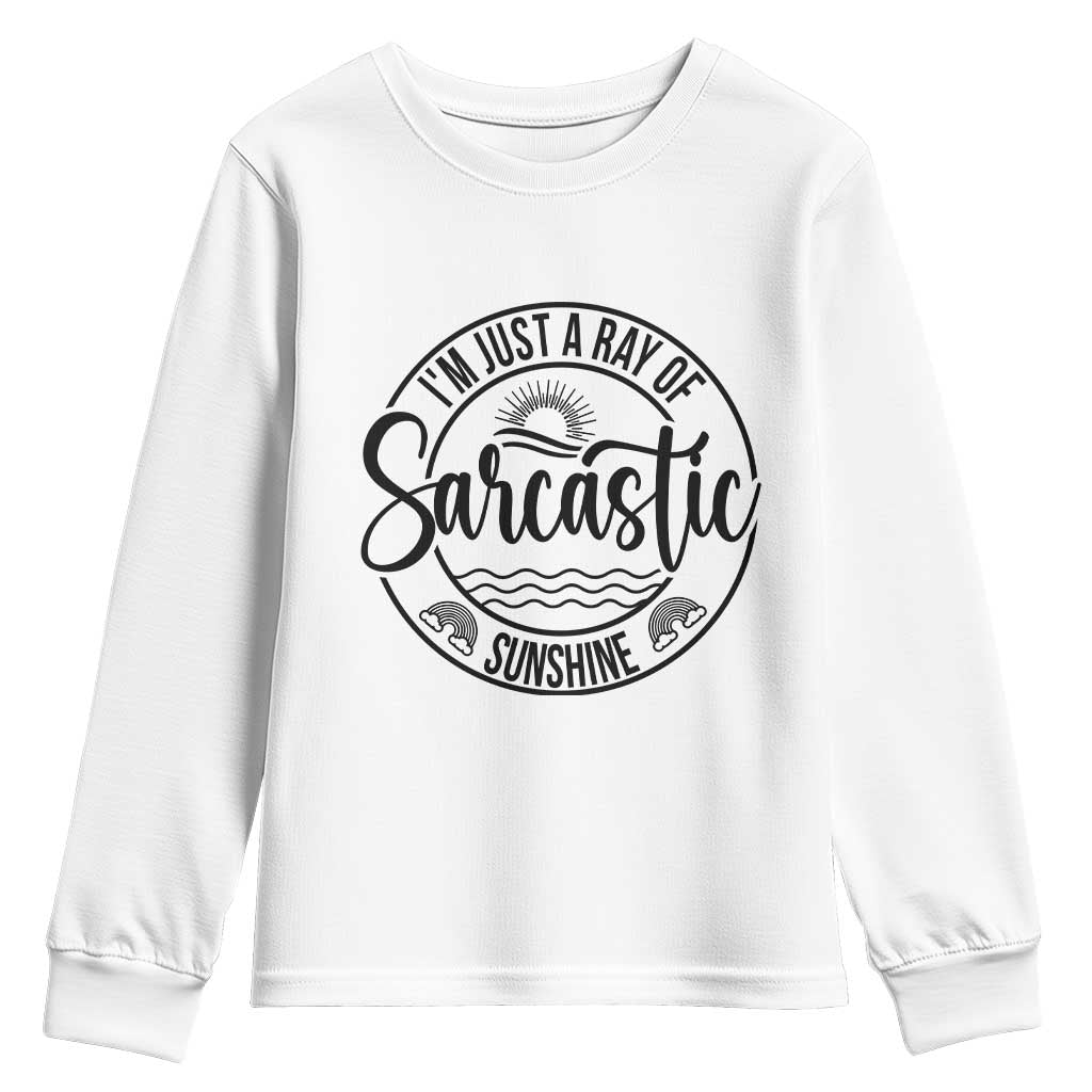 Funny Im Just A Ray Of Sarcastic Sunshine Youth Sweatshirt Witty Sarcasm Lover - Wonder Print Shop
