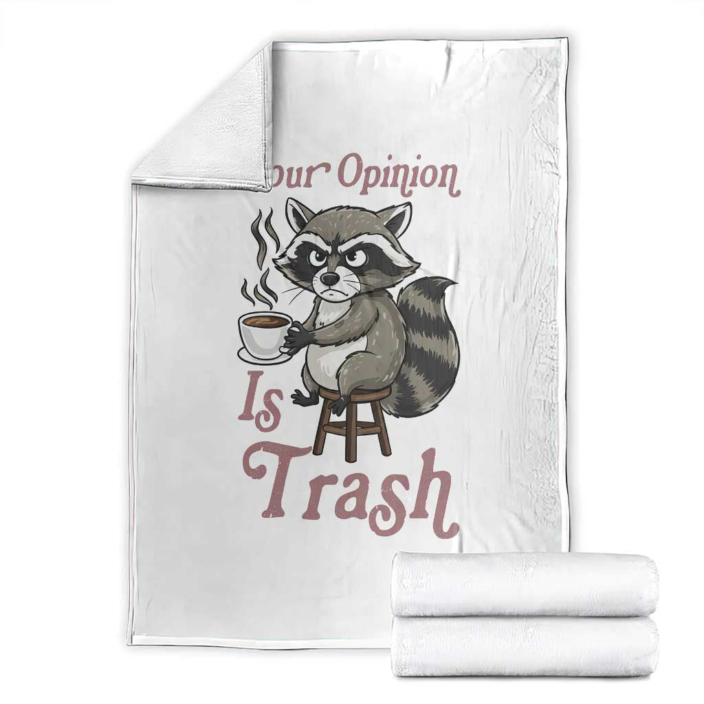 Funny Sarcastic Raccoon Coffee Lover Throw Blanket Your Opinion Is Trash Gift - Wonder Print Shop