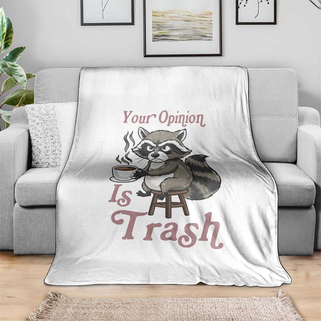 Funny Sarcastic Raccoon Coffee Lover Throw Blanket Your Opinion Is Trash Gift - Wonder Print Shop