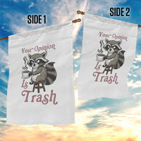 Funny Sarcastic Raccoon Coffee Lover Garden Flag Your Opinion Is Trash Gift - Wonder Print Shop