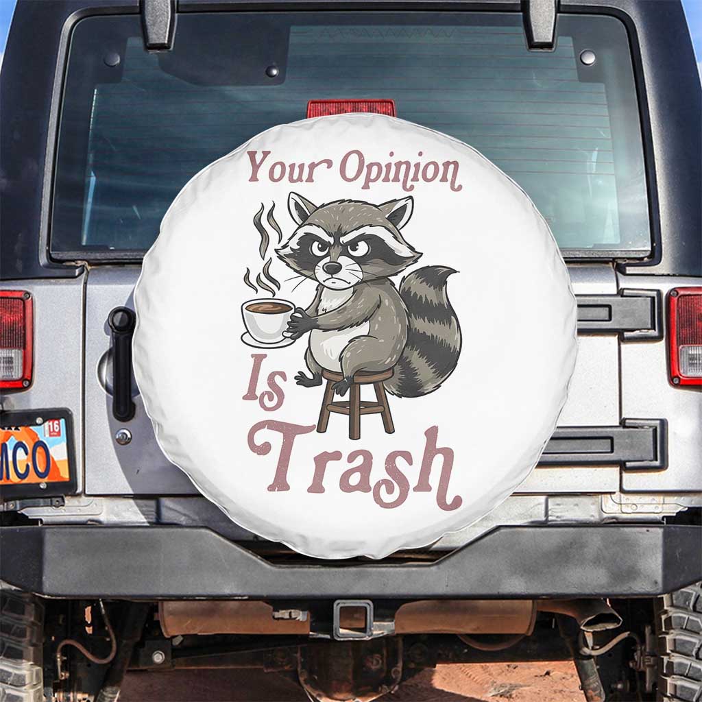 Funny Sarcastic Raccoon Coffee Lover Spare Tire Cover Your Opinion Is Trash Gift - Wonder Print Shop