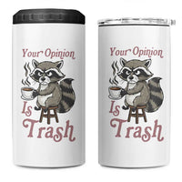 Funny Sarcastic Raccoon Coffee Lover 4 in 1 Can Cooler Tumbler Your Opinion Is Trash Gift - Wonder Print Shop
