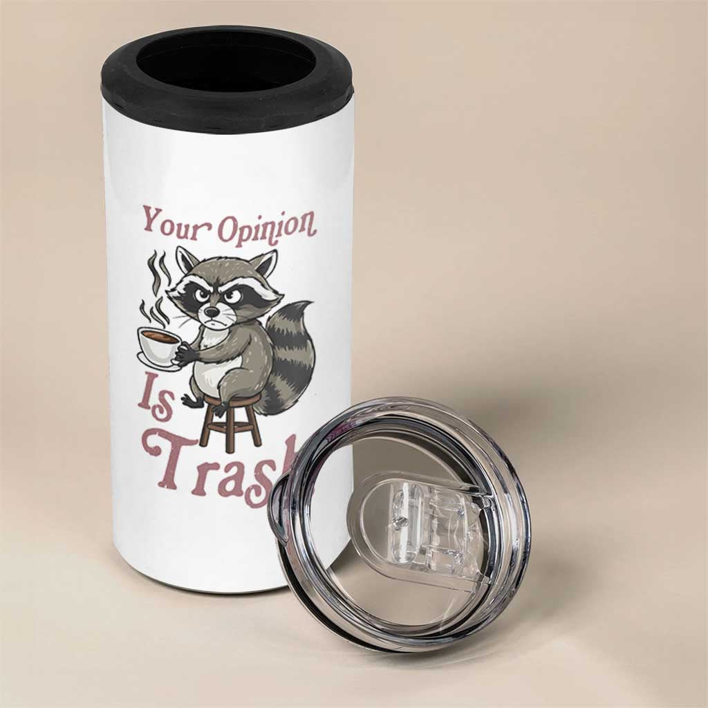 Funny Sarcastic Raccoon Coffee Lover 4 in 1 Can Cooler Tumbler Your Opinion Is Trash Gift - Wonder Print Shop