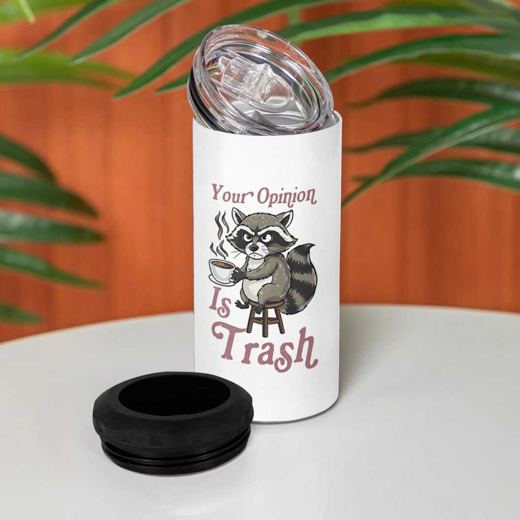 Funny Sarcastic Raccoon Coffee Lover 4 in 1 Can Cooler Tumbler Your Opinion Is Trash Gift - Wonder Print Shop