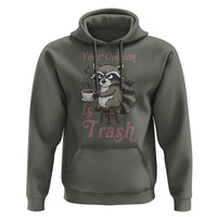 Funny Sarcastic Raccoon Coffee Lover Hoodie Your Opinion Is Trash Gift - Wonder Print Shop