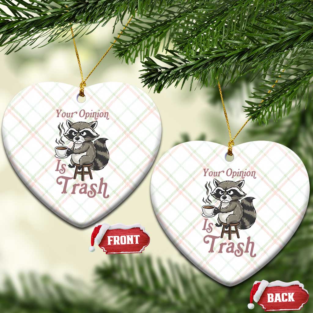 Funny Sarcastic Raccoon Coffee Lover Ceramic Ornament Your Opinion Is Trash Gift - Wonder Print Shop