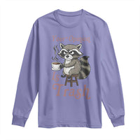 Funny Sarcastic Raccoon Coffee Lover Long Sleeve Shirt Your Opinion Is Trash Gift - Wonder Print Shop