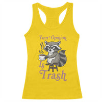 Funny Sarcastic Raccoon Coffee Lover Racerback Tank Top Your Opinion Is Trash Gift - Wonder Print Shop