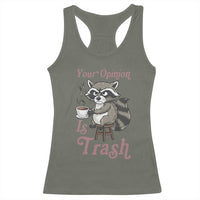 Funny Sarcastic Raccoon Coffee Lover Racerback Tank Top Your Opinion Is Trash Gift - Wonder Print Shop