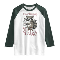 Funny Sarcastic Raccoon Coffee Lover Raglan Shirt Your Opinion Is Trash Gift - Wonder Print Shop