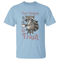 Funny Sarcastic Raccoon Coffee Lover T Shirt Your Opinion Is Trash Gift - Wonder Print Shop