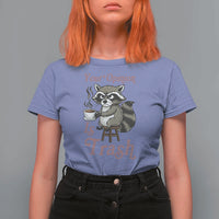Funny Sarcastic Raccoon Coffee Lover T Shirt For Women Your Opinion Is Trash Gift - Wonder Print Shop