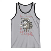 Funny Sarcastic Raccoon Coffee Lover Tank Top Your Opinion Is Trash Gift - Wonder Print Shop