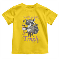 Funny Sarcastic Raccoon Coffee Lover Toddler T Shirt Your Opinion Is Trash Gift - Wonder Print Shop