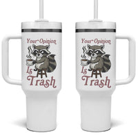 Funny Sarcastic Raccoon Coffee Lover Tumbler With Handle Your Opinion Is Trash Gift - Wonder Print Shop