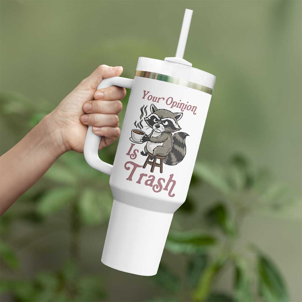 Funny Sarcastic Raccoon Coffee Lover Tumbler With Handle Your Opinion Is Trash Gift - Wonder Print Shop
