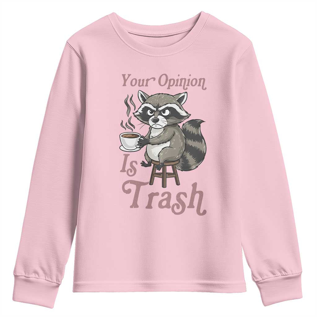 Funny Sarcastic Raccoon Coffee Lover Youth Sweatshirt Your Opinion Is Trash Gift - Wonder Print Shop
