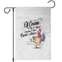 Of Course I Talk To Myself I Need Expert Advice Garden Flag Funny Sarcastic Quote - Wonder Print Shop