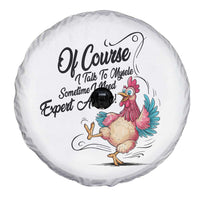 Of Course I Talk To Myself I Need Expert Advice Spare Tire Cover Funny Sarcastic Quote - Wonder Print Shop