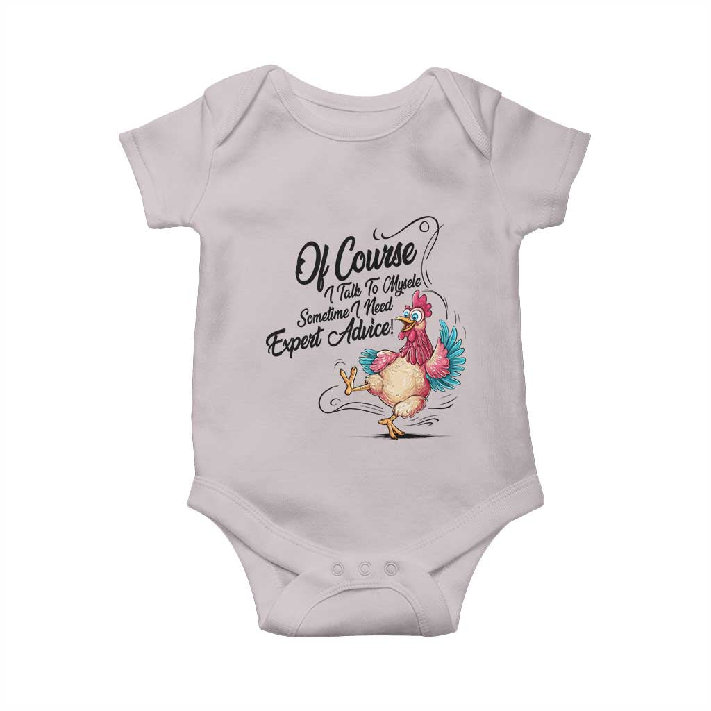 Of Course I Talk To Myself I Need Expert Advice Baby Onesie Funny Sarcastic Quote - Wonder Print Shop